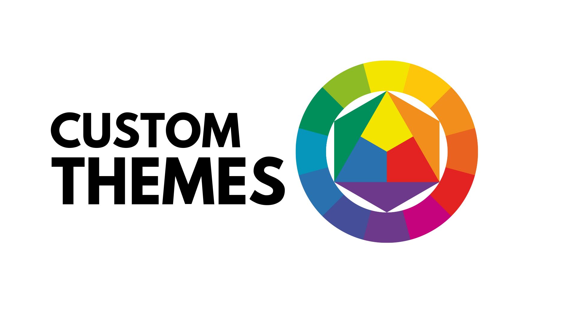 Custom Themes